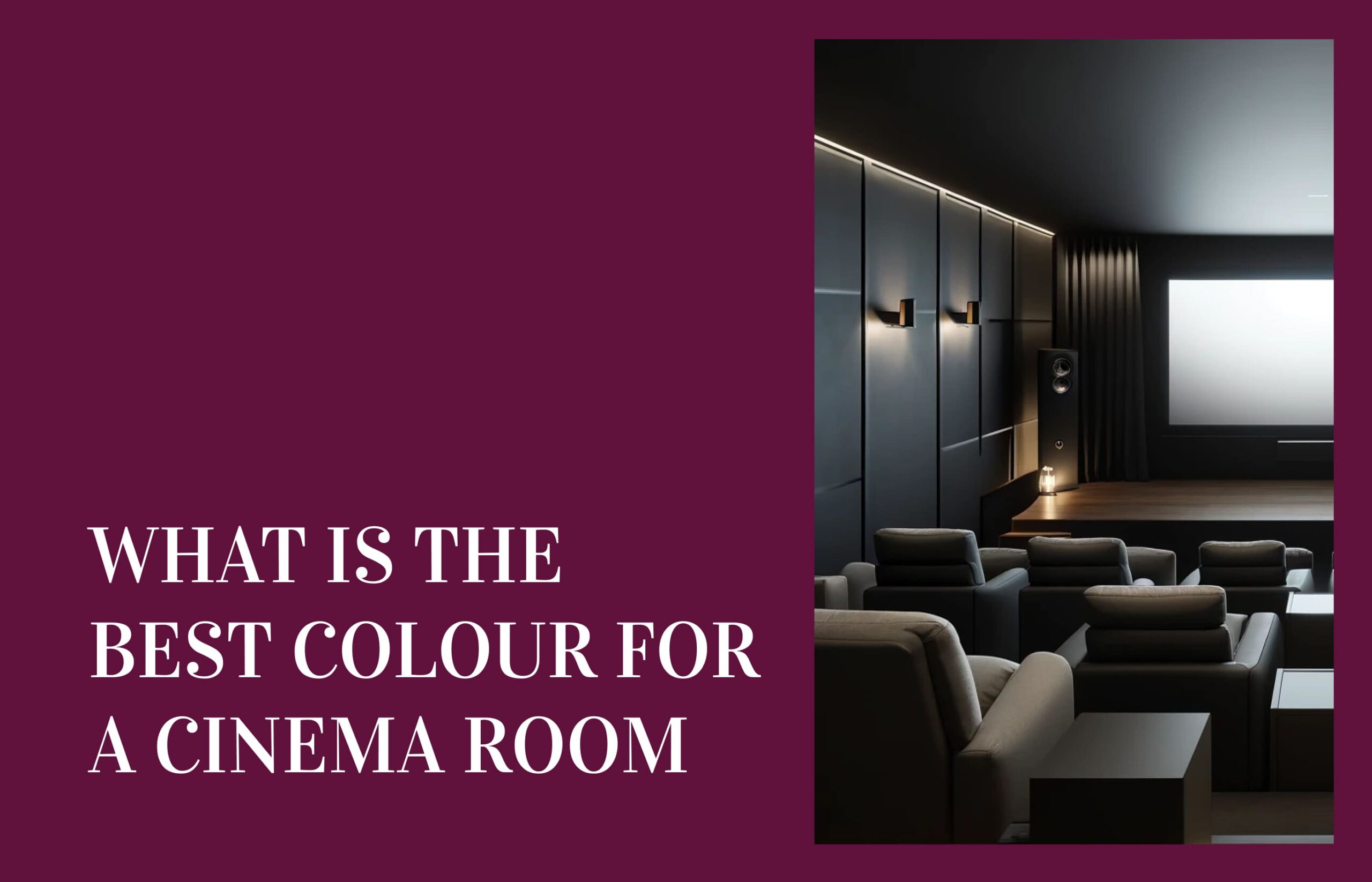 What is the best colour for a cinema room
